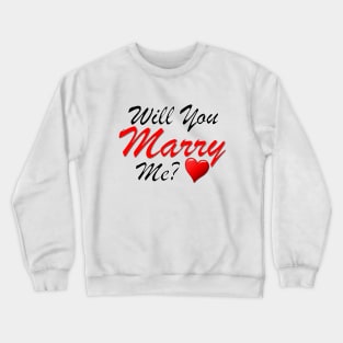 Marry Me! Crewneck Sweatshirt